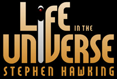 Life in the Universe - Stephen Hawking