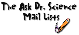 Ask Dr. Science E-Mail List