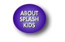 About Splash Kids