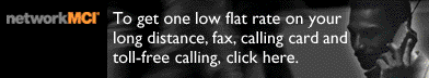 To find out about networkMCI Flat Rate Calling, click here.