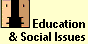 =Education and Social Issues=