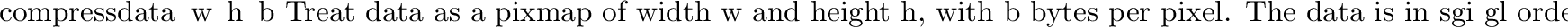 \begin{funcdesc}{decompress}{data}
Data is a string containing a picture in JFIF...
...esperpixel})}.
Again, the data is suitable to pass to lrectwrite.
\end{funcdesc}