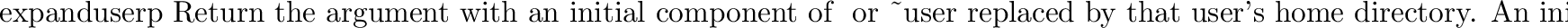 \begin{funcdesc}{expandvars}{p}
Return the argument with environment variables e...
...ames and references to non-existing variables are left
unchanged.
\end{funcdesc}