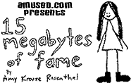 15 Megabytes of Fame