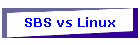SBS vs Linux