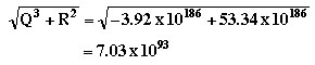 sqrt(Q^3+R^2)=sqrt(-3.92x10^186+53.34x10^186)=7.03x10^93