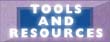 
Tool and Resources button