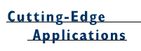 Cutting Edge Applications