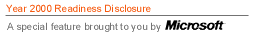 Year 2000 Readiness Disclosure. A special feature brought to you by Microsoft