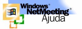 Bem-Vindo à Ajuda do NetMeeting