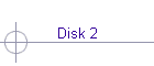 Disk 2