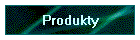 Produkty