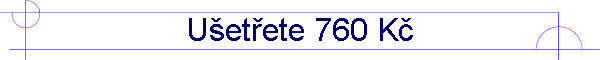 UÜet°ete 760 KΦ