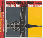 Cowboy Bebop Remixes - Music for Freelance