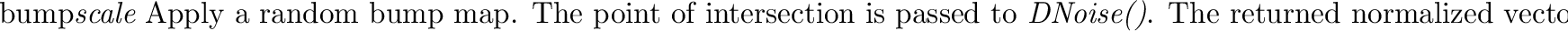 \begin{defkey}{checker}{$<${\em Surface}$>$}
Applies a 3D checkerboard texture. ...
...an integral plane in texture space
(e.g., {\tt translate 0 0 0.1}).
\end{defkey}