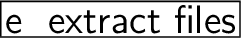 \framebox{\sf more files...}