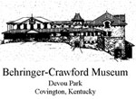 Behringer-Crawford Museum