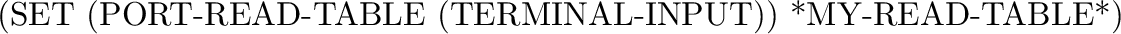 \begin{inset}{}
Accesses the environment passed to {\tt (REPL-EVAL)} by the
read...
...ally, this is the scratch environment
(see page \pageref{USER-ENV}).
\end{inset}